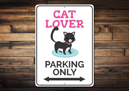 Cat Lover Parking Sign