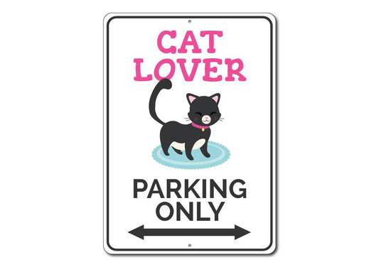 Cat Lover Parking Sign